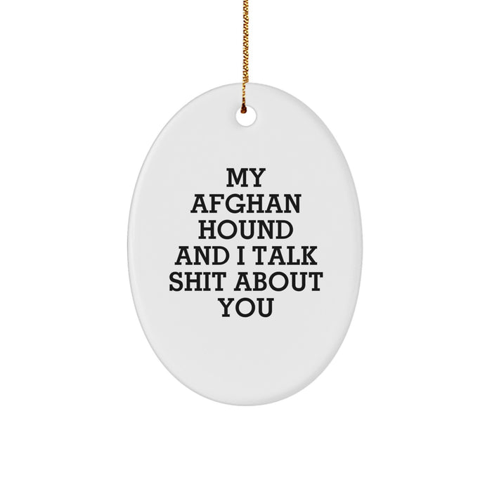 Afghan Hound Dog Quotes Funny Oval Ornament Gifts from Men, Women, Friends, Coworkers, Family for Christmas Unique Presents - Image 1