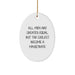 Funny Magistrate Gifts for Men - Oval Ornament 'All Men Are Created Equal But The Coolest Become A Magistrate' - Perfect Christmas Unique Gifts from Friends - Image 1