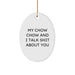 Funny Chow Chow Dog Oval Ornament Gifts from Men to Family Friends - 'My Chow Chow And I Talk Shit About You' - Unique Christmas Unique Gifts for Chow Chow Dog Lovers - Image 1