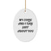 Funny Collie Dog Gifts from Men, Women, Friends, Coworkers, or Family - 'My Collie And I Talk Shit About You' Oval Ornament for Christmas Unique Gifts - Image 1