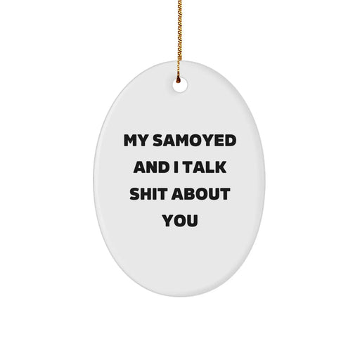 Funny Samoyed Dog Oval Ornament Gifts from Friends for Christmas Decorations - Image 1