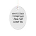 Funny Scottish Terrier Dog Gifts for Men Friends Family Christmas Unique Gifts from the Scottish Terrier And I Talk Shit About You - Image 1