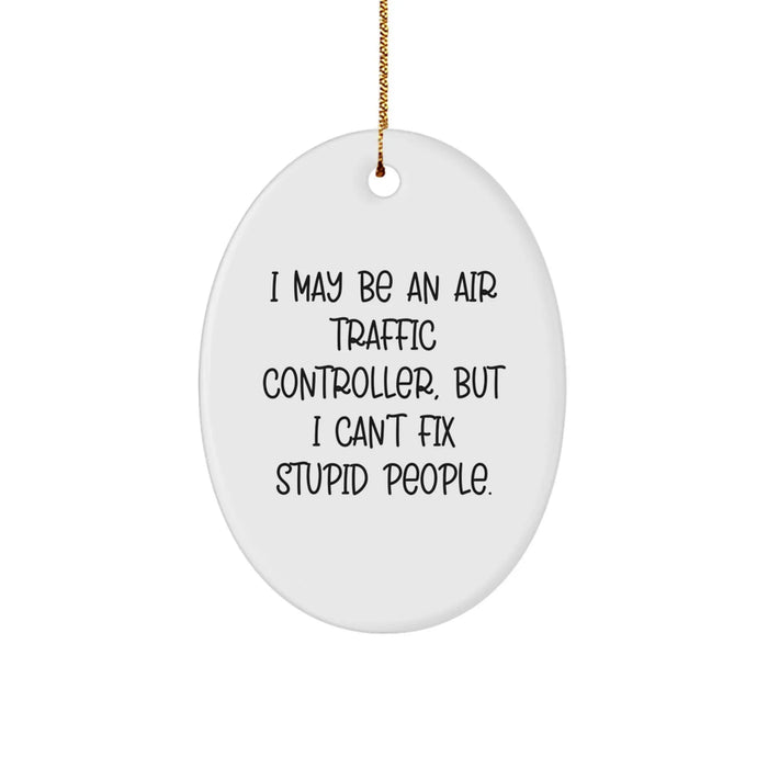 Funny Air Traffic Controller Gifts, Christmas Oval Ornament Humor, Gifts from Friends to Air Traffic Controller Family - Image 1