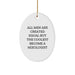 Funny Mixologist Christmas Unique Gifts from Men, Oval Ornament with 'All Men Are Created Equal But The Coolest Become A Mixologist' Quote, White, Oval Shaped, Unique Gifts for Mixologist Friends - Image 1