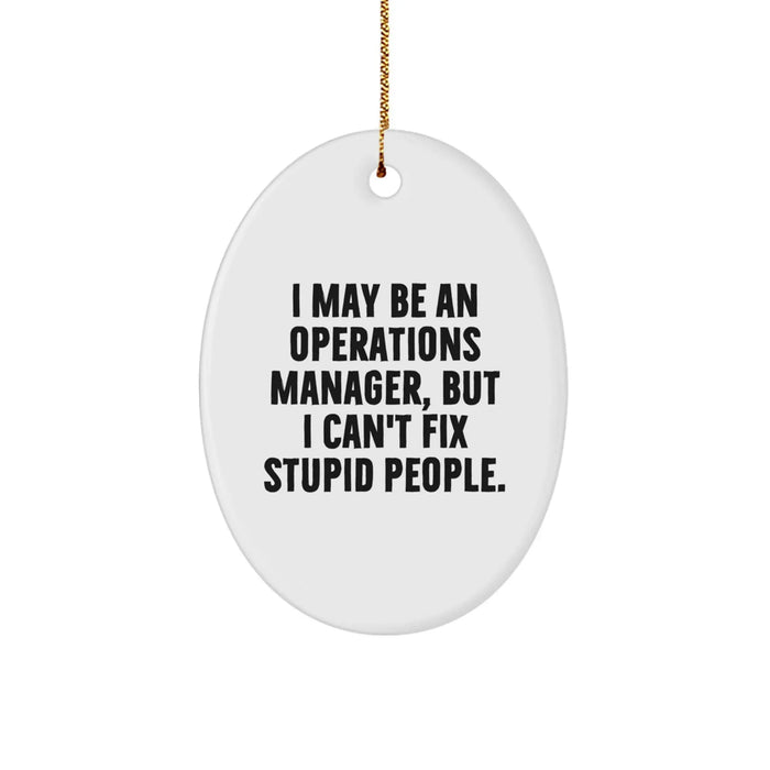 Operations Manager Funny Gifts from Men - Inspirational Oval Ornament for Coworkers, Christmas Unique Gifts for Women, Gifts from Friends for Family - Image 1