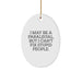 Funny Paralegal Gifts from Men for Paralegal Friends, Oval Ornament with I May Be A Paralegal Quote - Image 1