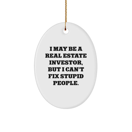 Funny Real Estate Investor Christmas Oval Ornament Gifts from Men to Friends, Perfect for Coworkers, Unique Christmas Unique Gifts - Image 1