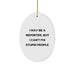 Funny Reporter Oval Ornament, I May Be A Reporter, Christmas Unique Gifts for Reporter Friends, Gifts from Women to Friends at Christmas - Image 1