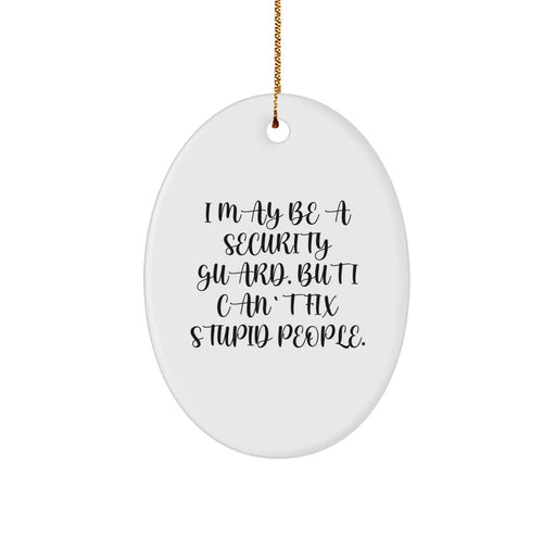 Funny Security Guard Gifts for Men, Oval Ornament Christmas Unique Gifts from Family - Image 1