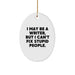 Funny Writer Christmas Unique Gifts from Friends, Oval Ornament 'I May Be A Writer, But I Can't Fix Stupid People' for Writers - Image 1