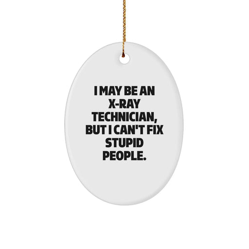 Funny X-Ray Technician Oval Ornament Gifts for X-Ray Technician Men - Gifts from Family and Friends - Christmas Unique Gifts for X-Ray Technician Women - Image 1