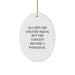 Paralegal Oval Ornament Gifts from Friends for Christmas, Inspirational Quote - 'All Men Are Created Equal But The Coolest Become A Paralegal' - Image 1