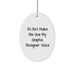 Gifts from Friends and Family for Graphic Designers: Do Not Make Me Use My Graphic Designer Voice Oval Ornament, Funny Quote, Unique Christmas Unique Gifts - Image 1