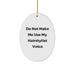 Hairstylist Gifts for Friends and Family - Oval Ornament with Funny Quote 'Do Not Make Me Use My Hairstylist Voice' - Christmas Unique Gifts from Family - Image 1