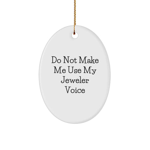 Funny Jeweler Gifts from Friends for Jeweler Men and Women Oval Ornament Christmas Unique Presents - Image 1