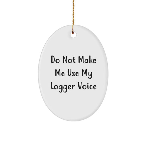 Funny Logger Gifts from Friends for Logger Men Christmas Unique Gifts - Image 1