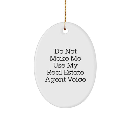 Funny Real Estate Agent Gifts for Men, Oval Ornament with Inspirational Quote, Gifts from Friends to Family for Christmas Season - Image 1