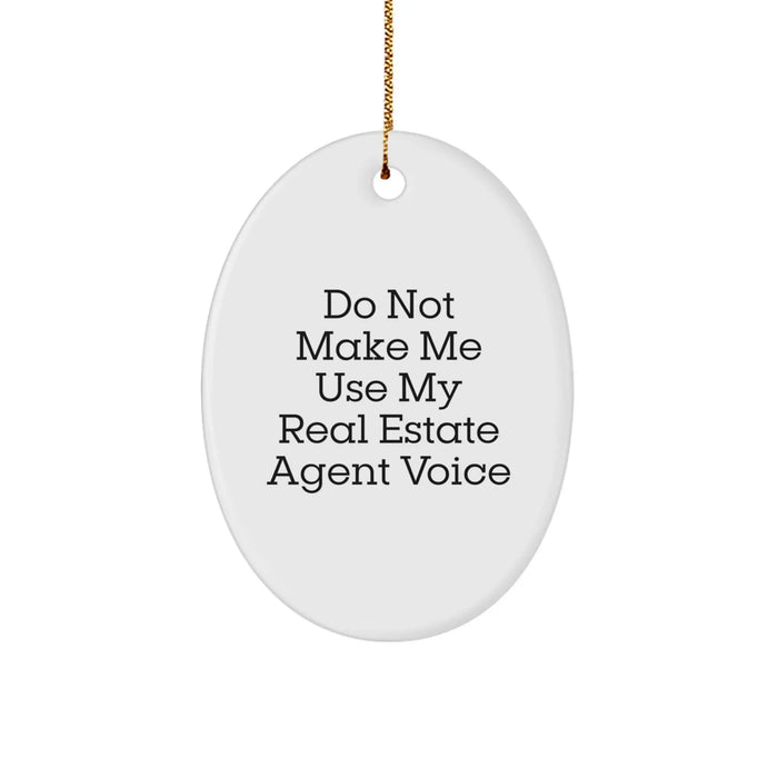 Funny Real Estate Agent Gifts for Men, Oval Ornament with Inspirational Quote, Gifts from Friends to Family for Christmas Season - Image 1