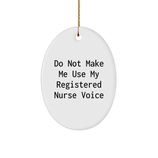 Funny Gifts from Friends for Registered Nurses - Oval Ornament Christmas Unique - Image 1