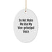 Funny Vice-principal Gifts for Vice-principal Men, Oval Ornament with Do Not Make Me Use My Vice-principal Voice Quote, White Christmas Decorations - Image 1