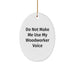 Woodworker Gifts from Friends - Oval Ornament - Funny Quote 'Do Not Make Me Use My Woodworker Voice' - Christmas Unique Gifts for Woodworker Friends - Image 1