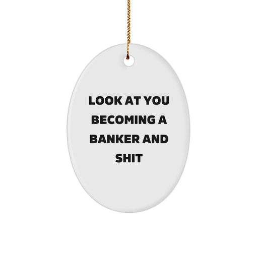 Funny Banker Oval Ornament Gifts from Friends to Banker Men Christmas Unique Gifts - Image 1