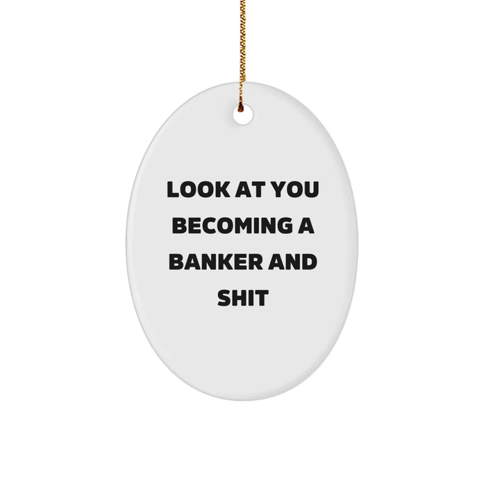 Funny Banker Oval Ornament Gifts from Friends to Banker Men Christmas Unique Gifts - Image 1