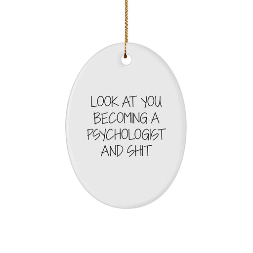 Funny Quote Psychologist Oval Ornament Gifts for Men from Wife, Unique Christmas Unique Gifts for Psychologist Colleagues - Image 1