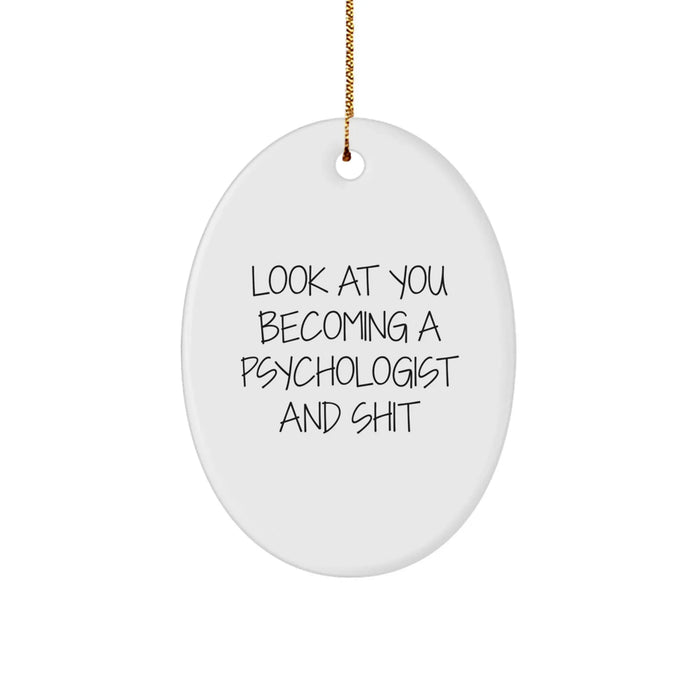 Funny Quote Psychologist Oval Ornament Gifts for Men from Wife, Unique Christmas Unique Gifts for Psychologist Colleagues - Image 1