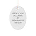 Funny Underwriter Gifts for Men, Oval Ornament Quote Look At You Becoming An Underwriter And, Christmas Unique Gifts from Family - Image 1