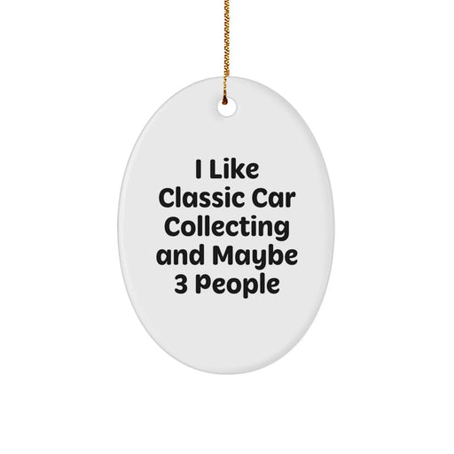 Funny Classic Car Collecting Oval Ornament Gifts for Classic Car Enthusiasts Family Friends - Gifts from Men to Classic Car Collecting Women - Image 1