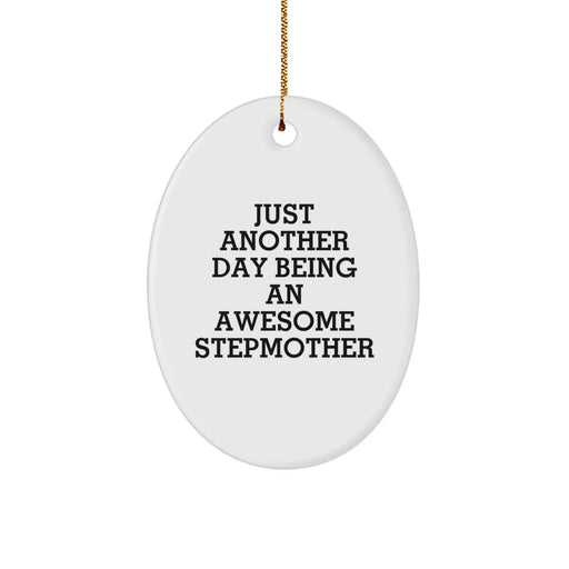 Funny Stepmother Gifts for Her - Oval Ornament Just Another Day Being An Awesome Stepmother Men Women Family - Image 1