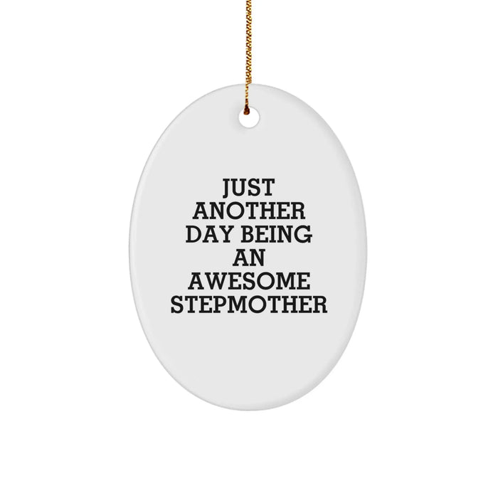 Funny Stepmother Gifts for Her - Oval Ornament Just Another Day Being An Awesome Stepmother Men Women Family - Image 1