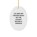 Funny Surgeon Gifts for Men from Friends and Family, Oval Ornament Christmas Unique Decorations, All Men Are Created Equal But The Coolest Become A Surgeon - Image 1