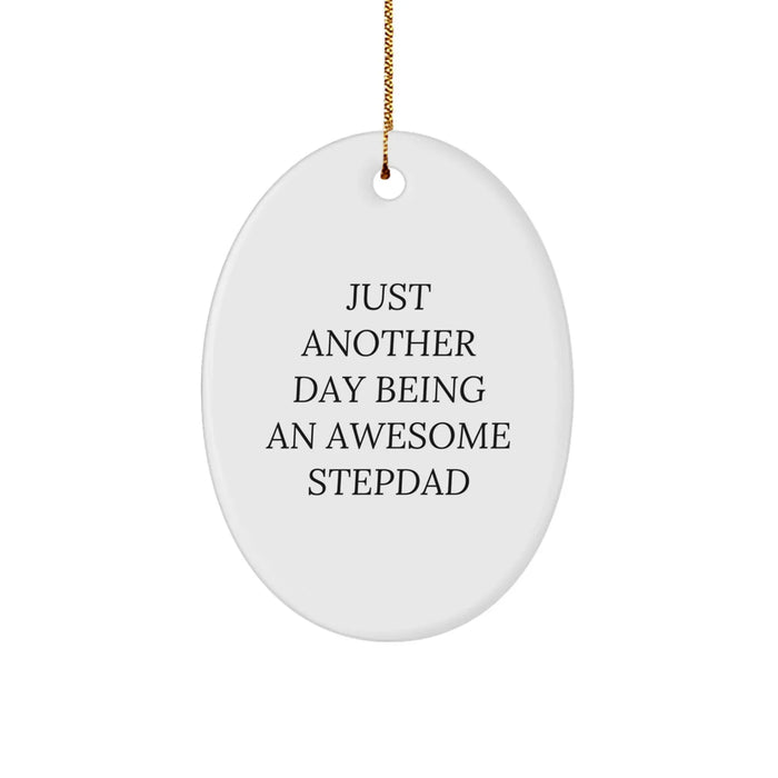 Funny Stepdad Gifts from Men - Just Another Day Being An Awesome Stepdad Christmas Unique Oval Ornament for Stepdad - Image 1