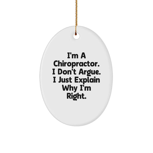 Chiropractor Gifts - Funny Quote Oval Ornament for Christmas Unique Gifts from Men to Chiropractor Friends - Image 1