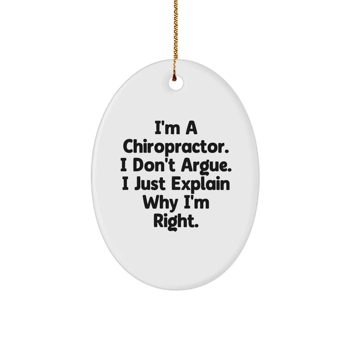 Chiropractor Gifts - Funny Quote Oval Ornament for Christmas Unique Gifts from Men to Chiropractor Friends - Image 1
