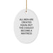 Funny Waitress Gifts from Men to Women Friends - Oval Ornament, All Men Are Created Equal But The Coolest Become A Waitress, Christmas Unique Gifts - Image 1
