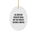 Funny Writer Gifts for Men - Oval Ornament with Quote 'All Men Are Created Equal But The Coolest Become A Writer' Gifts from Friends for Christmas - Image 1