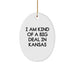Funny Kansas Oval Ornament Gifts from Men to Friends and Family - 'I Am Kind of a Prime Selection in Kansas' Christmas Decoration - Image 1