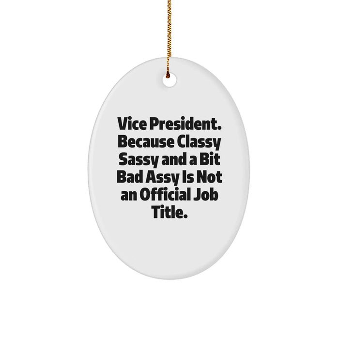 Funny Vice President Oval Ornament Gifts for Men - Gifts from Family, Friends, or Coworkers - Unique Christmas Unique Gifts - Image 1