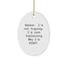 Funny Banker Gifts from Friends for Christmas - Oval Ornament with 'I'm Not Arguing I'm Just Explaining Why I'm Right' Quote, Unique Gifts for Bankers - Image 1