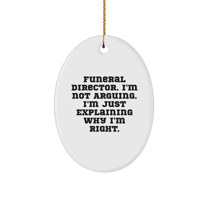 Gifts for Funeral Directors from Friends - Christmas Unique Oval Ornament with Funny Quote - Image 1