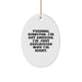 Gifts for Funeral Directors from Friends - Christmas Unique Oval Ornament with Funny Quote - Image 1