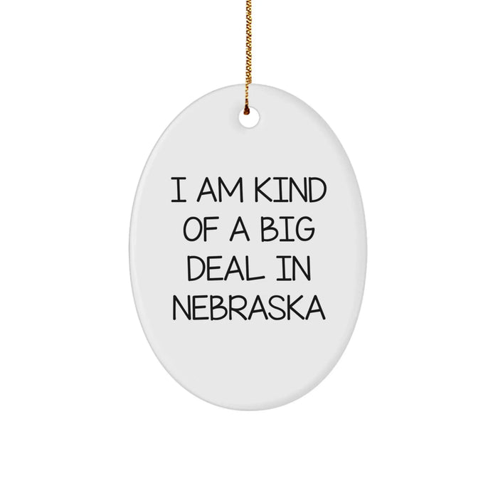 Funny Nebraska Oval Ornament, 'I Am Kind Of A Prime Selection' Quote, Unique Gifts from Friends, Family, or Coworkers for Christmas - Image 1