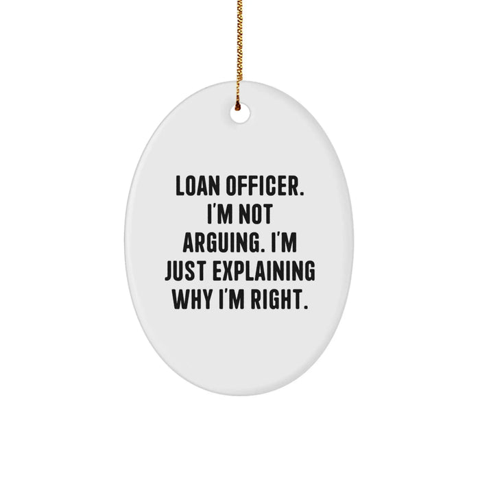 Funny Loan Officer Gifts for Men Christmas Unique Oval Ornament with Quote - Gifts from Friends and Family - Image 1