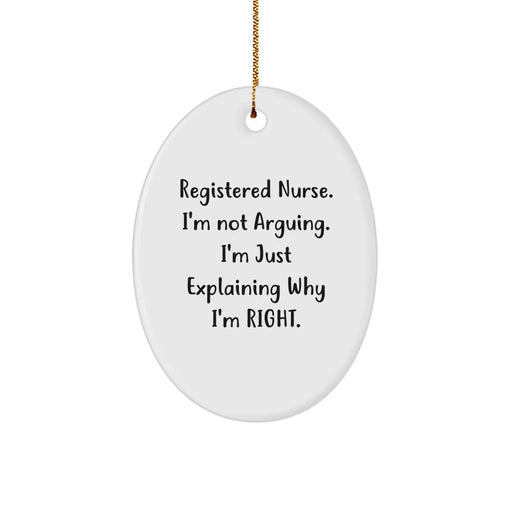 Funny Registered Nurse Gifts from Friends - Oval Ornament for Christmas Unique Gifts - Image 1