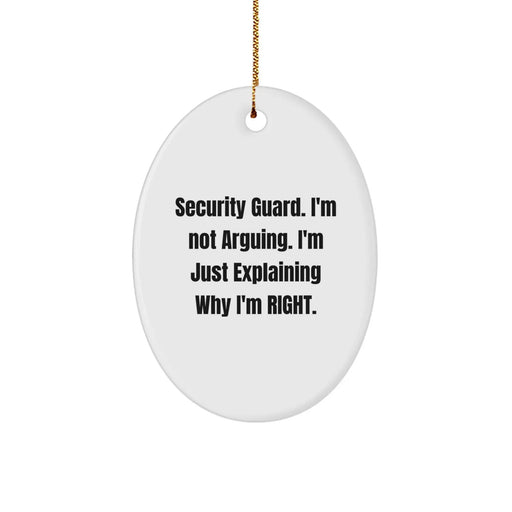 Funny Security Guard Gifts from Friends, Oval Ornament Explaining Why, Christmas Unique - Image 1