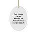 Funny Oval Ornament Gifts from Tool Makers for Christmas Unique Decorations - Tool Maker's Rightful Place in Home - Image 1