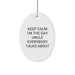 Funny Uncle Oval Ornament Gift for Him, 'Keep Calm I'm The Gay Uncle Everybody Talks About' Christmas Unique Gifts from Men to Uncle - Image 1